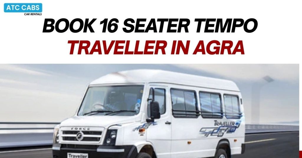 Book 16 Seater Tempo Traveller in Agra