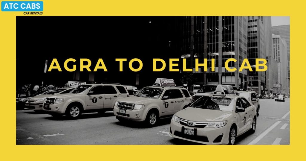 agra to delhi cab