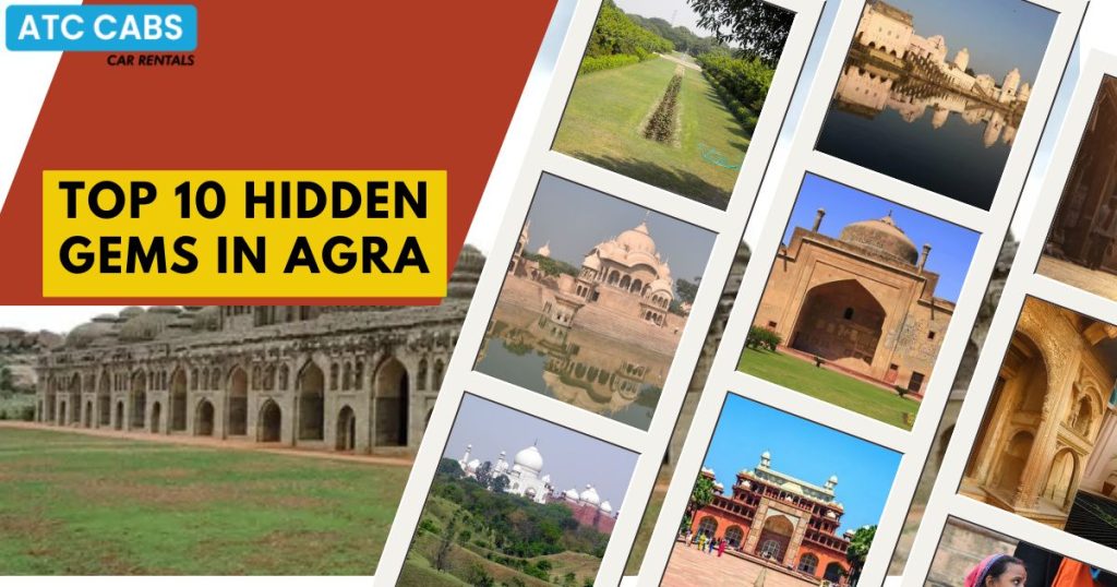 top 10 hidden gems in agra