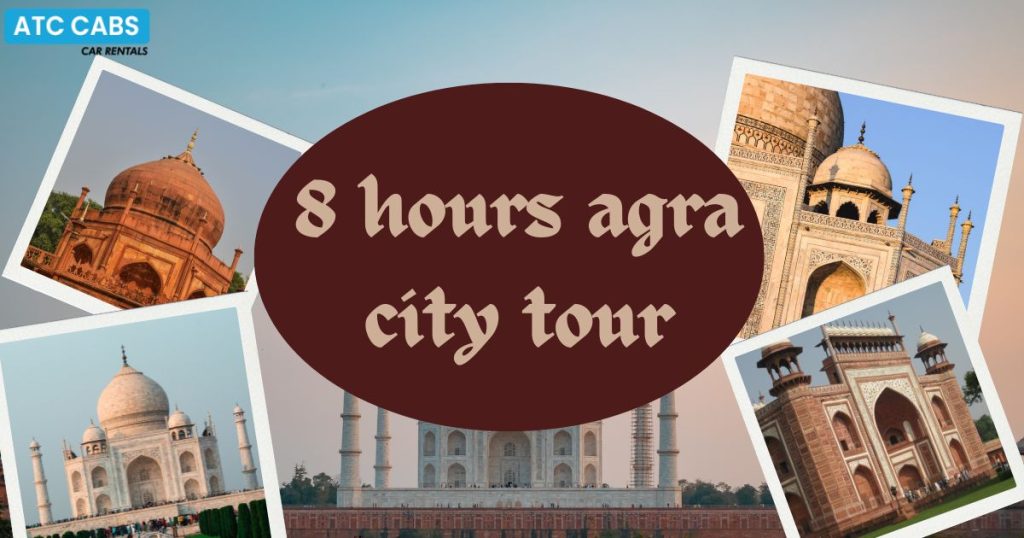 8 hous agra city tour