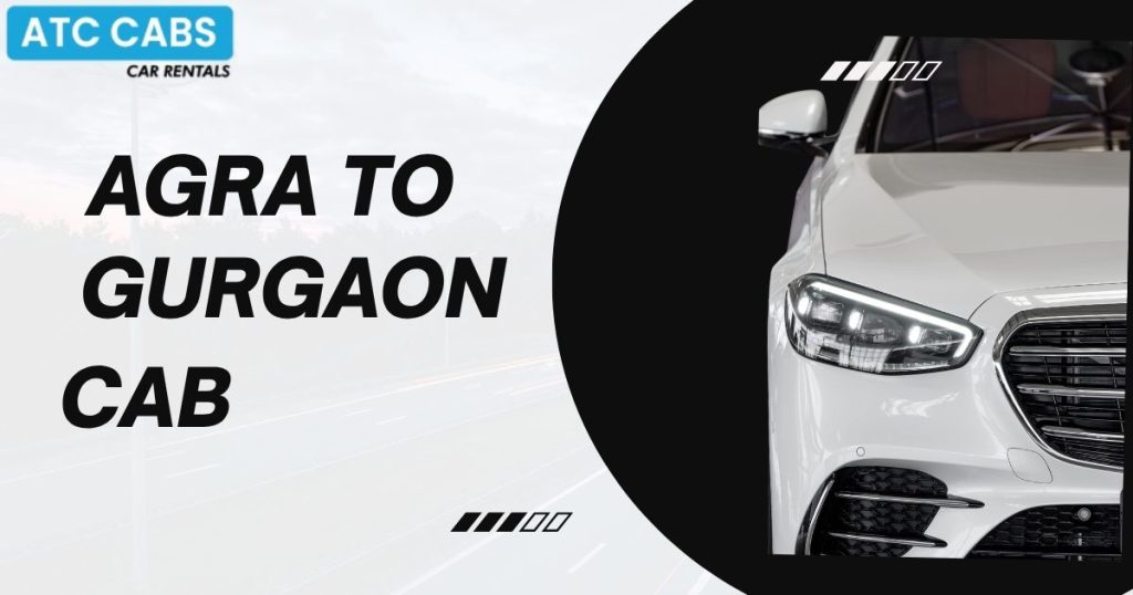 Agra to Gurgaon Cab