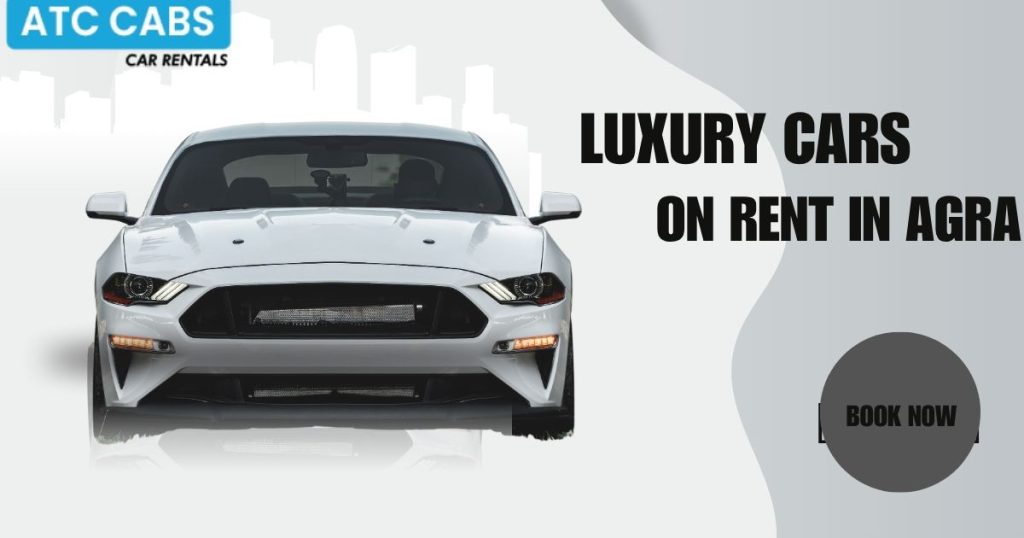 Luxury cars on rent in agra