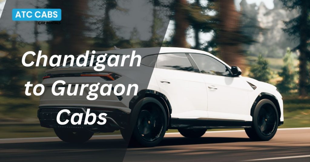 Chandigarh to gurgaon cabs