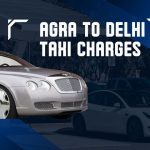 Agra to Delhi Taxi Charges