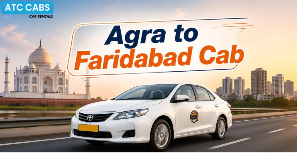 Agra to Faridabad Cab
