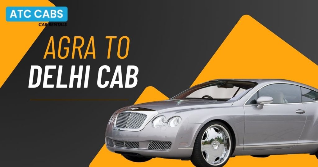 Agra to delhi cab