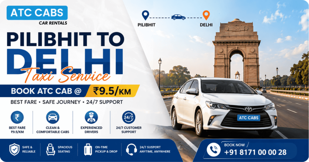 Pilibhit to Delhi Taxi Service banner by ATC Cabs featuring affordable cab booking at ₹9.5 per km, a premium taxi, India Gate landmark, and 24/7 customer support for safe intercity travel.
