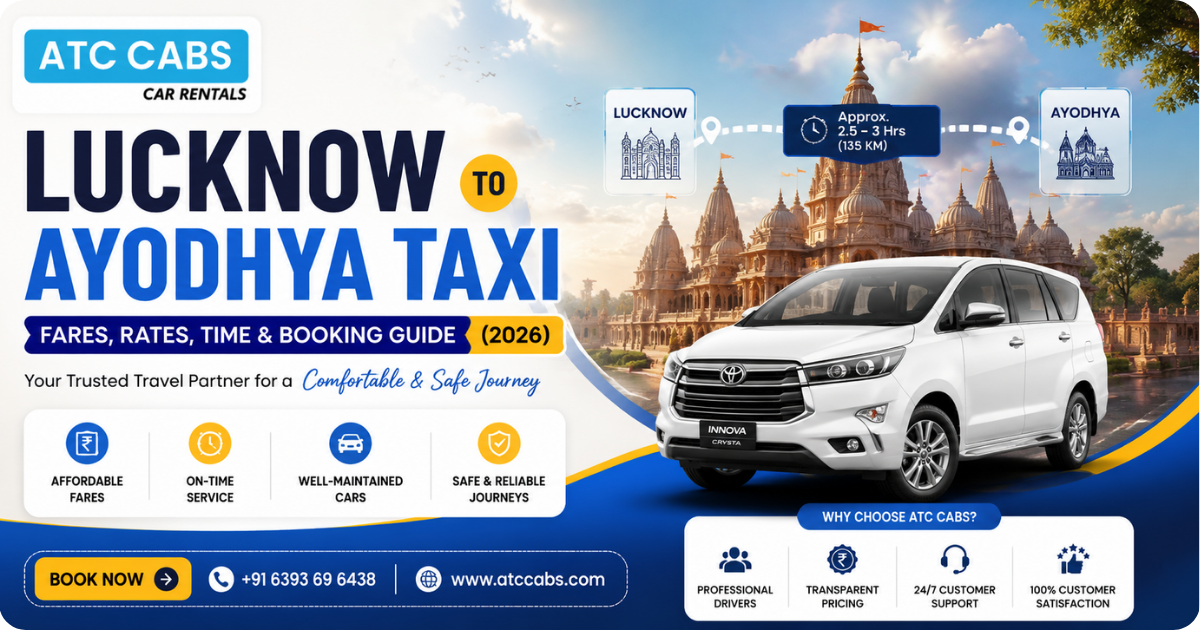 Lucknow to Ayodhya Taxi by ATC Cabs – Affordable Cab Booking Guide 2026 with Innova Car and Ram Mandir